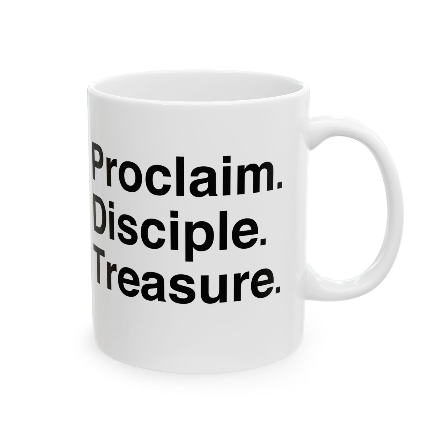 Mug - Proclaim. Disciple. Treasure 11oz